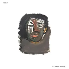 Sooma It’S All About To Change (LP)