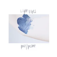 Light Vibes Past/Present (LP)