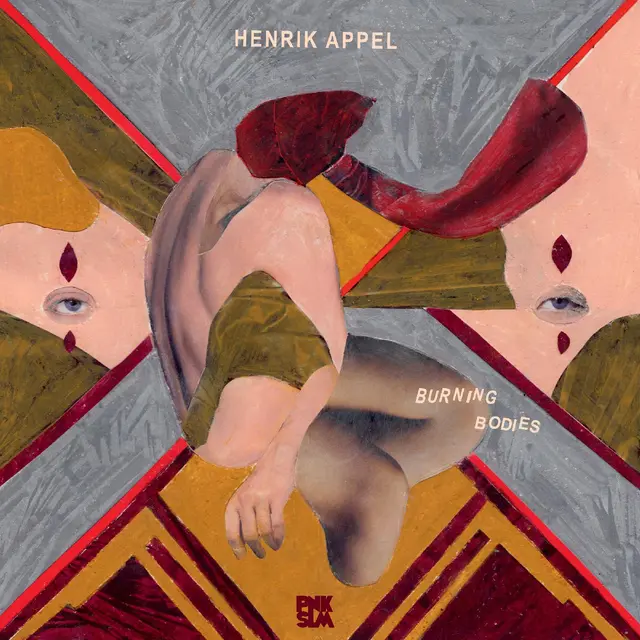 Henrik Appel Burning Bodies (LP) 