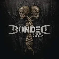 Bonded Rest In Violence (LP)