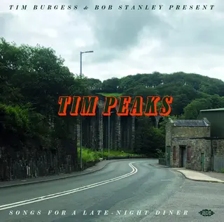 Tim Burgess &amp; Bob Stanley Tim Peaks (2LP)