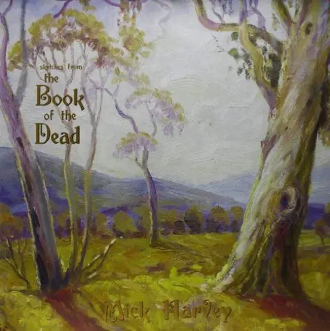 Mick Harvey Sketches From Book Of Dead (LP) 