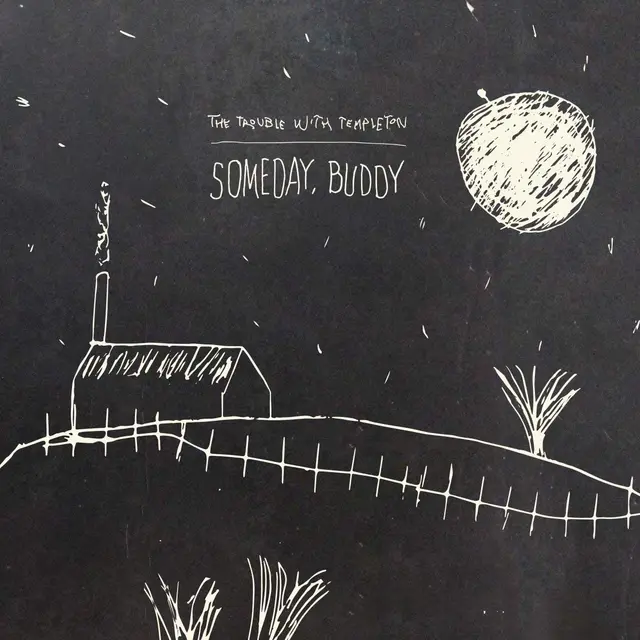 The Trouble With Templeton Someday, Buddy (LP) 