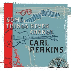 Carl Perkins Some Things Never Change (CD)