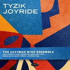 The Eastman Wind Ensemble Tyzik Joyride (CD)