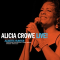 Alicia Crowe Live! Alicia Crowe Sings Tribute...(LP)