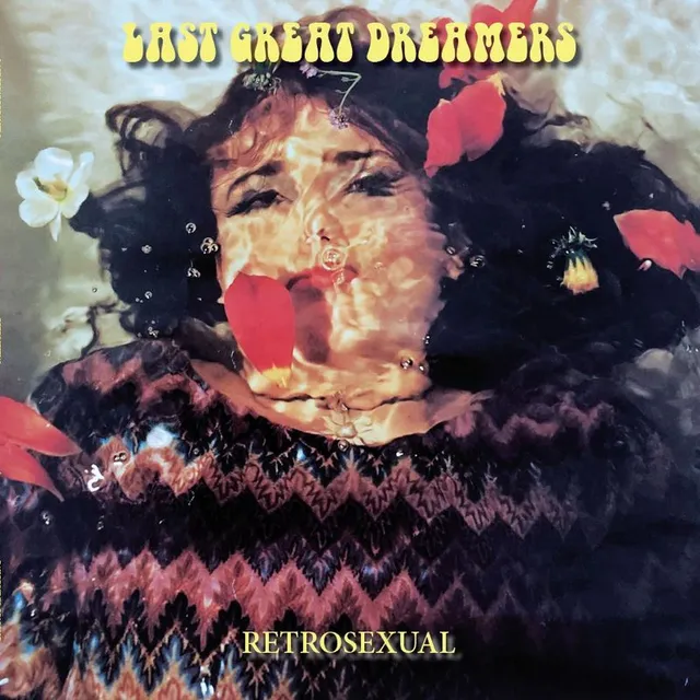 Last Great Dreamers Retrosexual: 25th Anniversary (LP) 