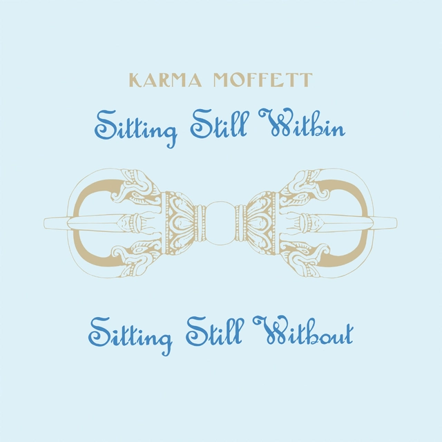 Karma Moffett Sitting Still Within/Sitting Still..(LP) 