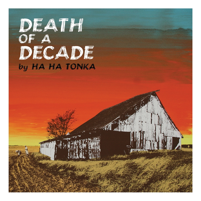 Ha Ha Tonka Death Of A Decade (LP) 