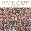 Archie Shepp A Sea Of Faces (LP)