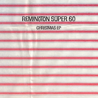 Remington Super 60 Christmas EP (7")