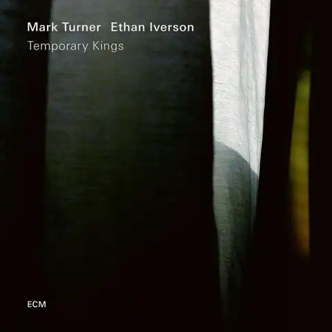 Mark Turner / Ethan Iverson Temporary Kings (LP) 