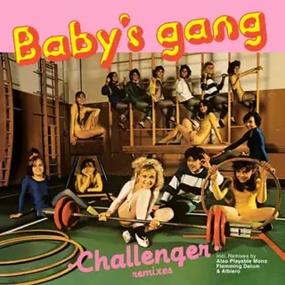 Baby's Gang Challenger Remixes (12") 