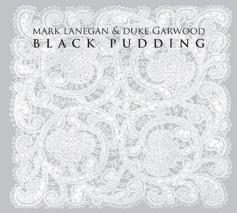 Mark Lanegan & Duke Garwood Black Pudding (LP) 