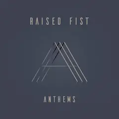 Raised Fist Anthems (LP)