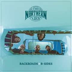 The Northern Lies Backroads &amp; B-Sides (2LP)