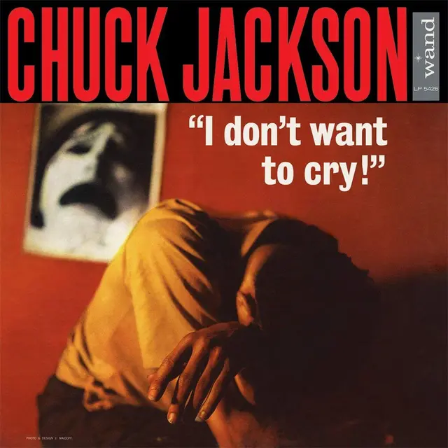 Chuck Jackson I Don't Wanna Cry (LP) 