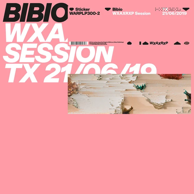 Bibio WXAXRXP Session TX: 21/06/19 (12") 