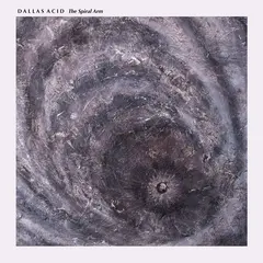 Dallas Acid The Spiral Arm (LP)