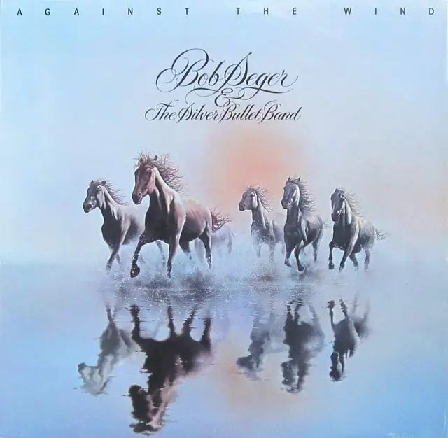 Bob Seger & The Silver Bullet Band Against The Wind (LP) 