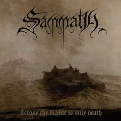 Sammath Across The Rhine Is Only Death (LP)