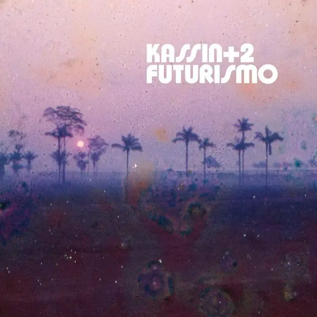 Kassin + 2 Futurismo (LP) 