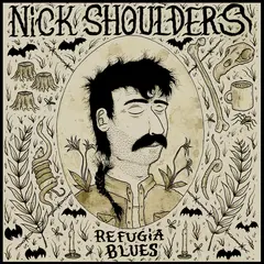 Nick Shoulders Refugia Blues (LP)
