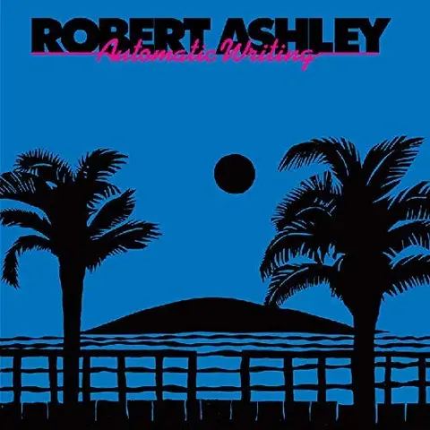 Robert Ashley Automatic Writing (LP) 