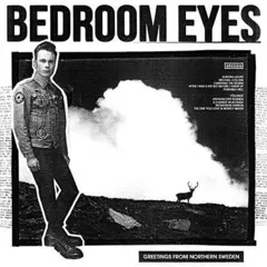 Bedroom Eyes Greetings From Northern Sweden (LP)