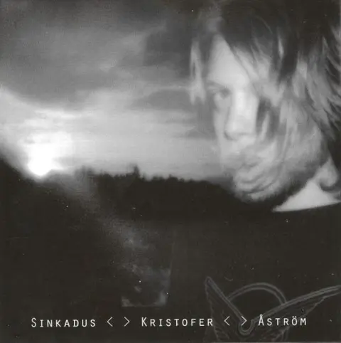 Kristofer Åström Sinkadus (LP) 
