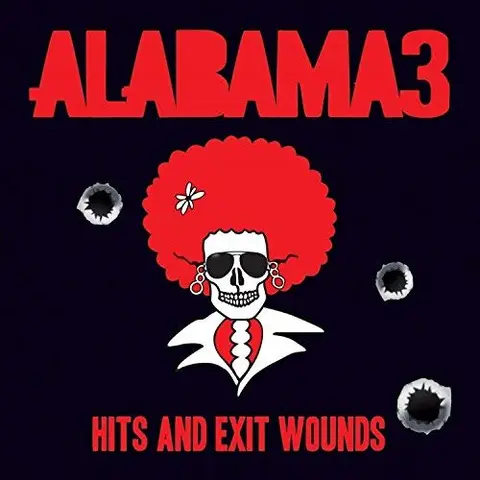 Alabama 3 Hits And Exit Wounds (2LP) 