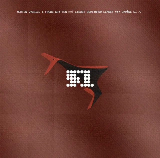Morten Qvenild & Frode Grytten Landet Bortanfor Landet: Område 51 (2LP) 