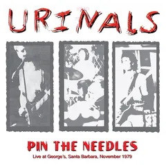 Urinals Pin The Needles - Live At George's (LP)
