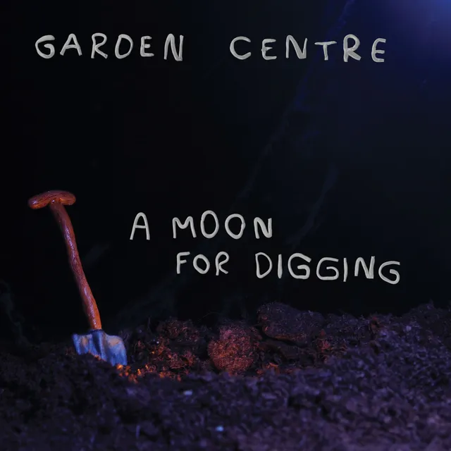 Garden Centre A Moon For Digging (LP) 