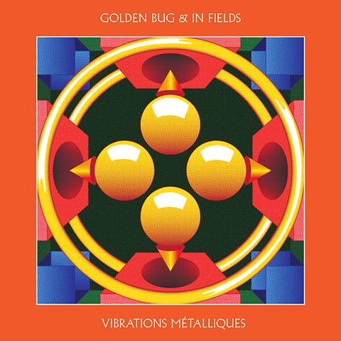 Golden Bug & In Fields Vibrations Métalliques (2LP) 