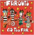 The Farouts Go Too Far (LP)