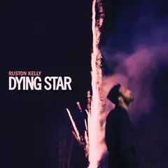 Ruston Kelly Dying Star (2LP)