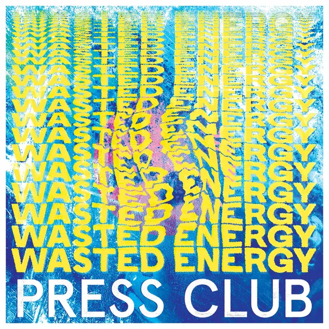 Press Club Wasted Energy (LP) 