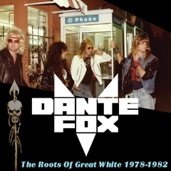 Dante Fox The Roots Of Great White 1978-1982 (LP)
