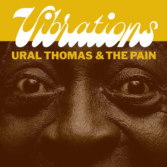 Ural Thomas & The Pain Vibrations (7") 