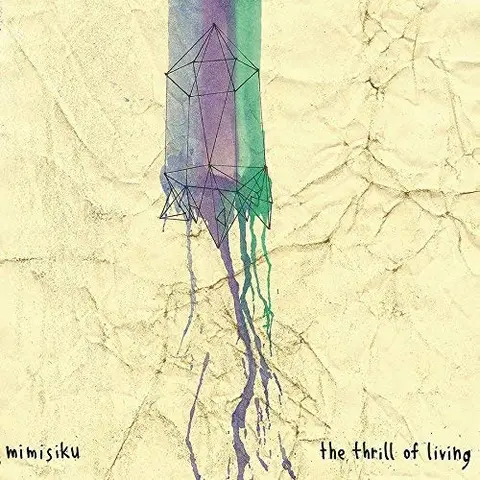 Mimisiku The Thrill Of Living (LP) 