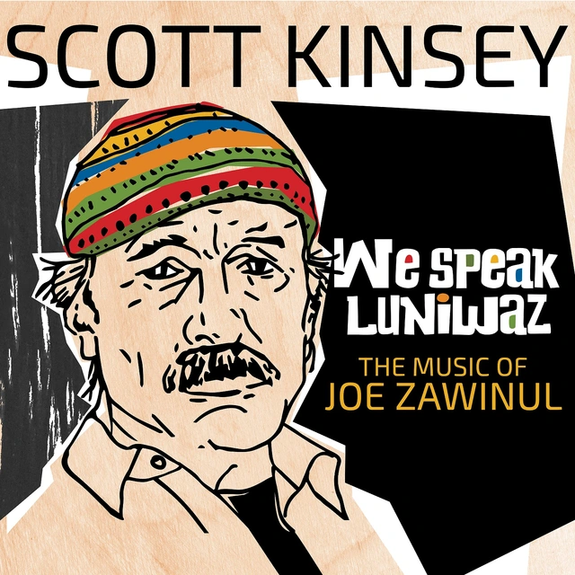 Scott Kinsey We Speak Luniwaz: Music Of Zawinul (2LP) 