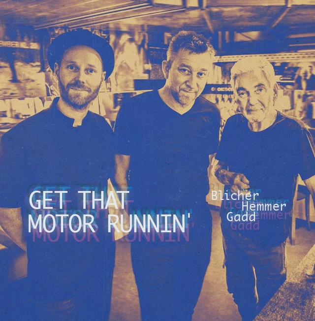 Blicher Hemmer Gadd Get That Motor Runnin' (LP) 