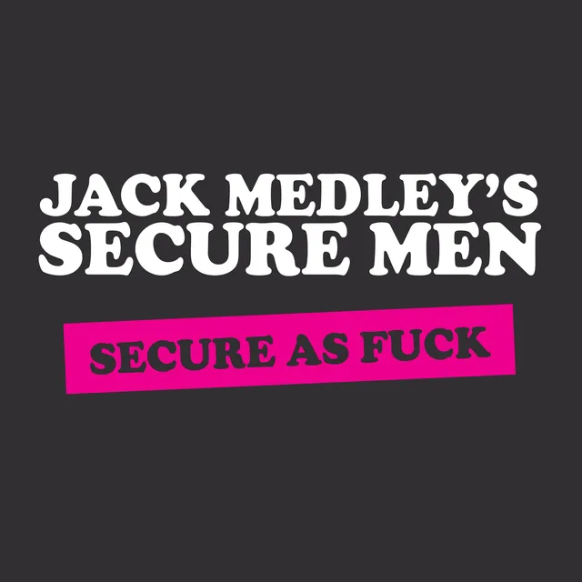 Jack Medley's Secure Men Secure As Fuck (LP) 