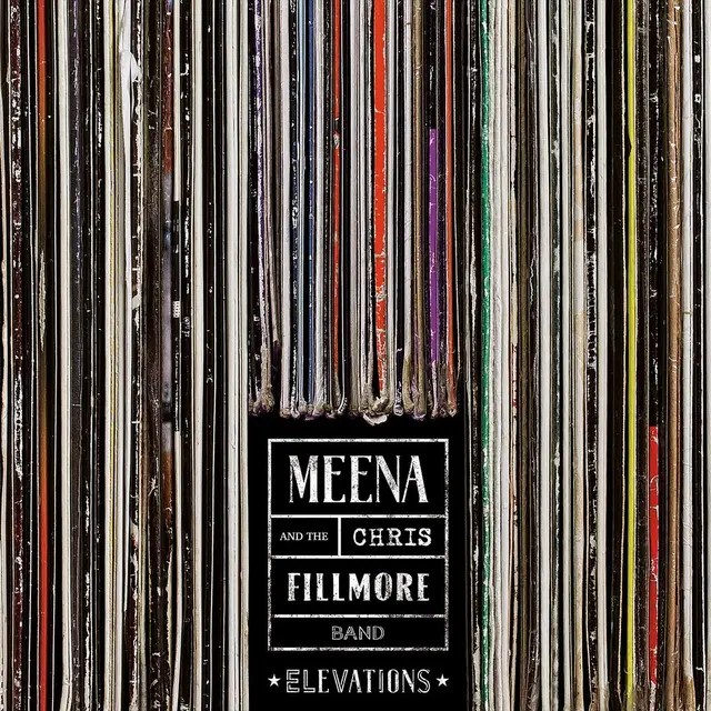 Meena Cryle & The Chris Fillmore Band Elevations (LP) 