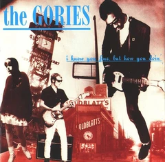 Gories I Know You Fine But How You Doin (LP)