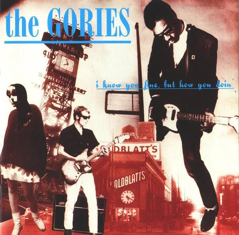 Gories I Know You Fine But How You Doin (LP) 