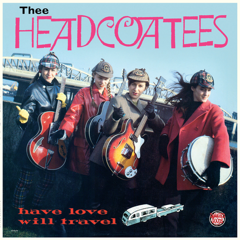 Thee Headcoatees Have Love Will Travel (LP) 