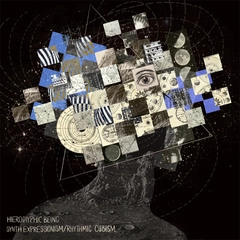 Hieroglyphic Being Synth Expression/Rhythmic Cubism (LP)