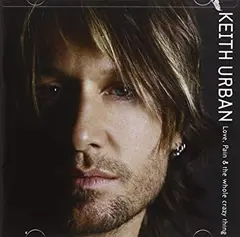 Keith Urban Love Pain &amp; The Whole Crazy Thing (2LP)